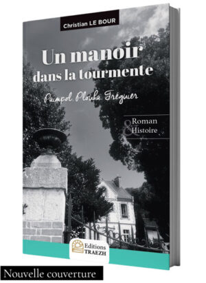 Un manoir dans la tourmente de Christian Le Bour